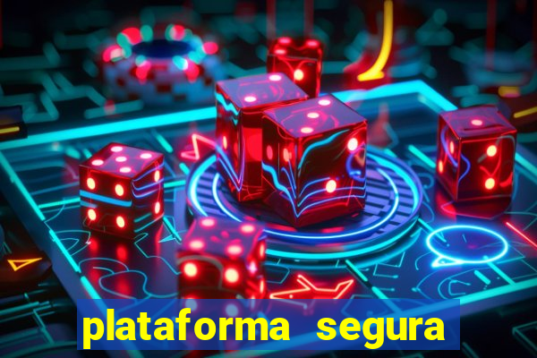 plataforma segura do jogo do tigre